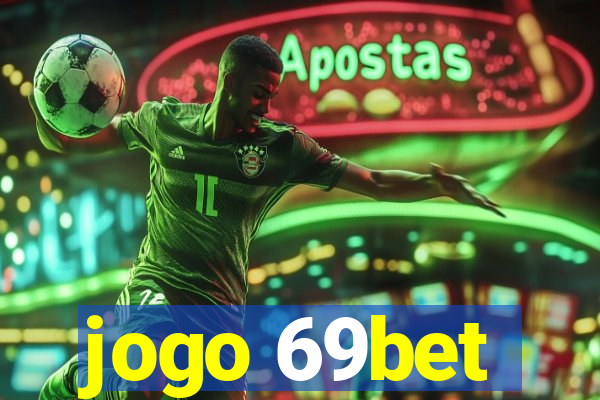 jogo 69bet